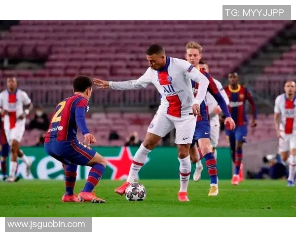 巴萨与巴黎巅峰对决直播全攻略赛前分析与精彩看点一网打尽